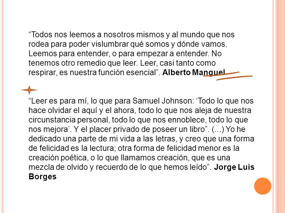 Todos nos leemos a nosotros mismos y al mundo que nos