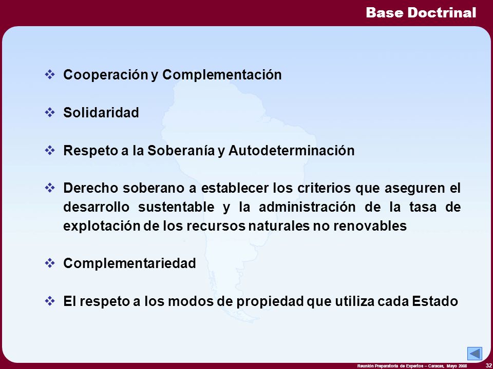 Base Doctrinal Cooperación y Complementación. Solidaridad. Respeto a la Soberanía y Autodeterminación.