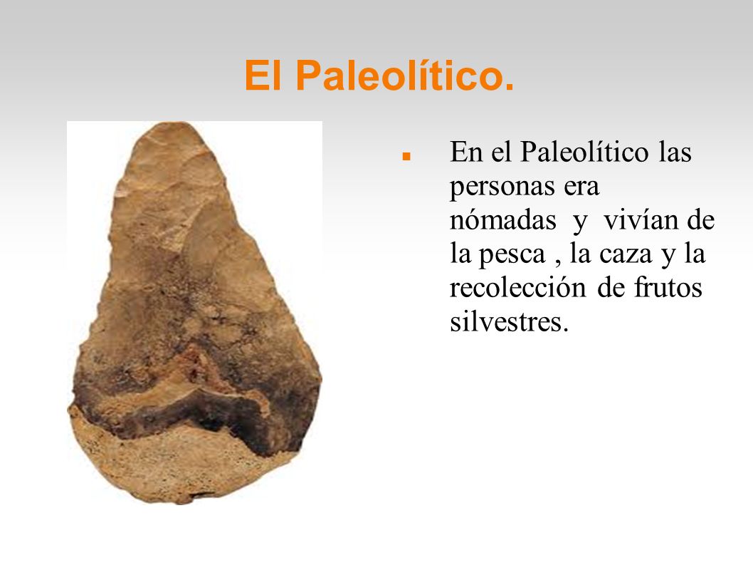 El Paleolítico.