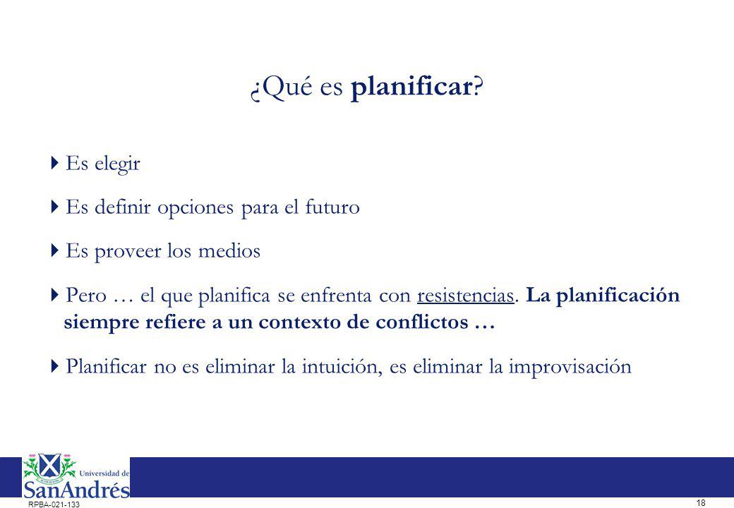 ¿Y la estrategia La estrategia elige un camino para achicar la brecha entre la percepción de la realidad y el deseo.