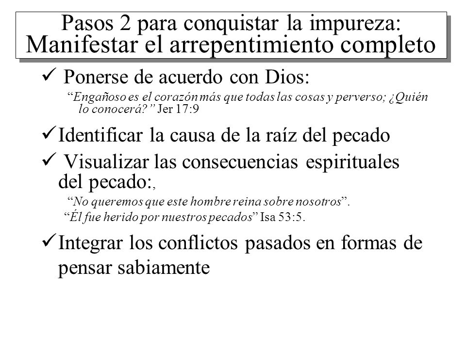 Pasos 2 para conquistar la impureza: Manifestar el arrepentimiento completo