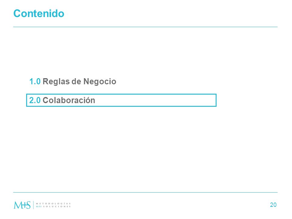 Contenido 1.0 Reglas de Negocio 2.0 Colaboración 20 oooooo 20