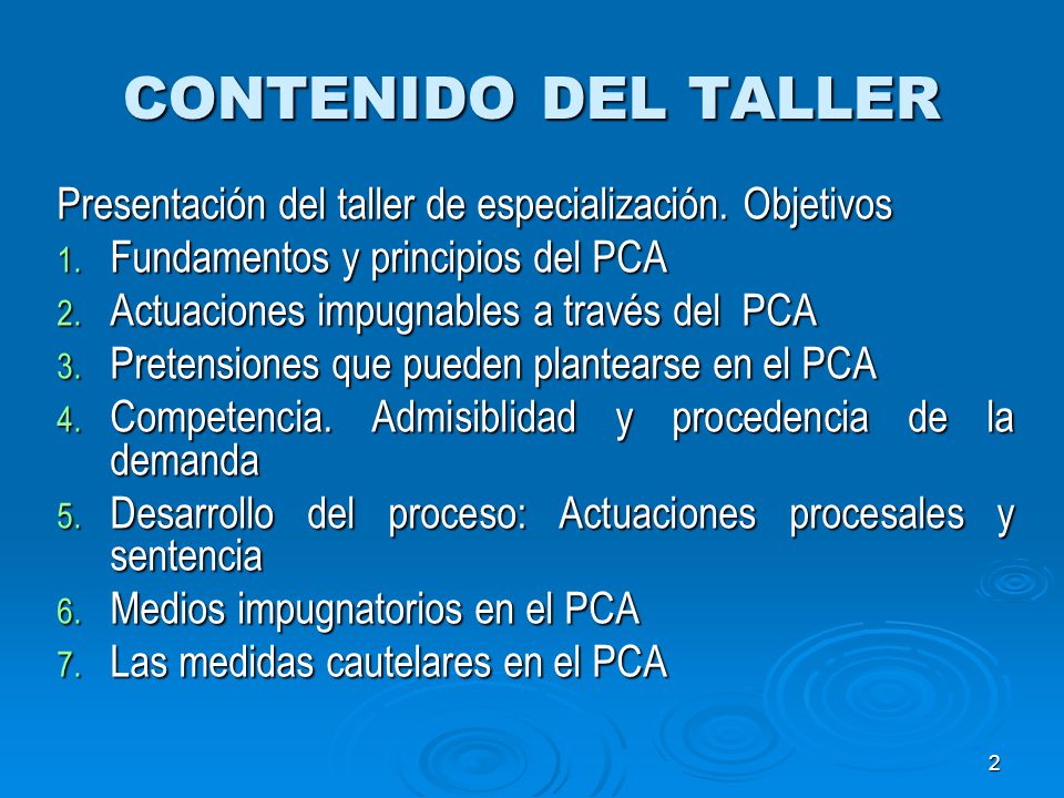 CONTENIDO DEL TALLER Presentación del taller de especialización. Objetivos. Fundamentos y principios del PCA.
