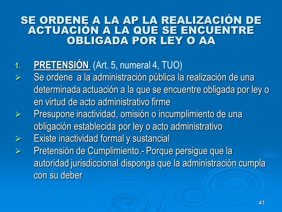SE ORDENE A LA AP LA REALIZACIÓN DE ACTUACIÓN A LA QUE SE ENCUENTRE OBLIGADA POR LEY O AA