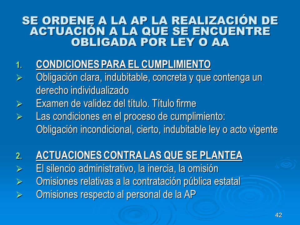 SE ORDENE A LA AP LA REALIZACIÓN DE ACTUACIÓN A LA QUE SE ENCUENTRE OBLIGADA POR LEY O AA