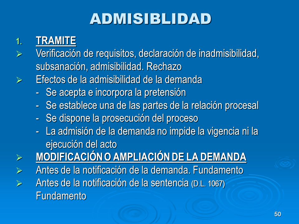 ADMISIBLIDAD TRAMITE. Verificación de requisitos, declaración de inadmisibilidad, subsanación, admisibilidad. Rechazo.