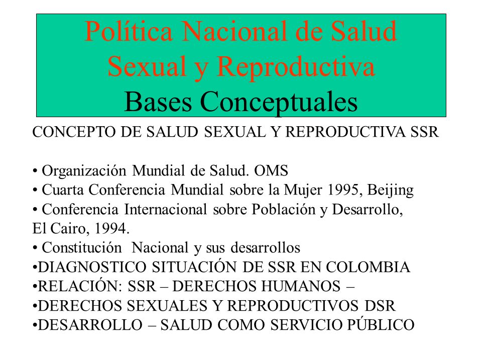Política Nacional de Salud Sexual y Reproductiva Bases Conceptuales