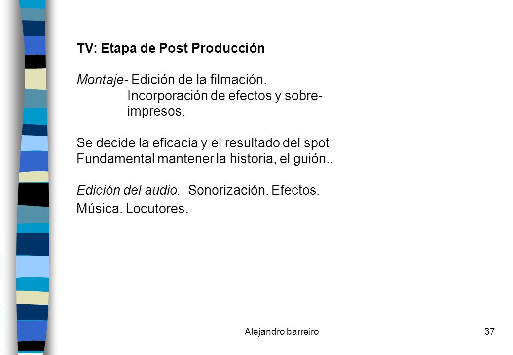 TV: Etapa de Post Producción Montaje- Edición de la filmación.