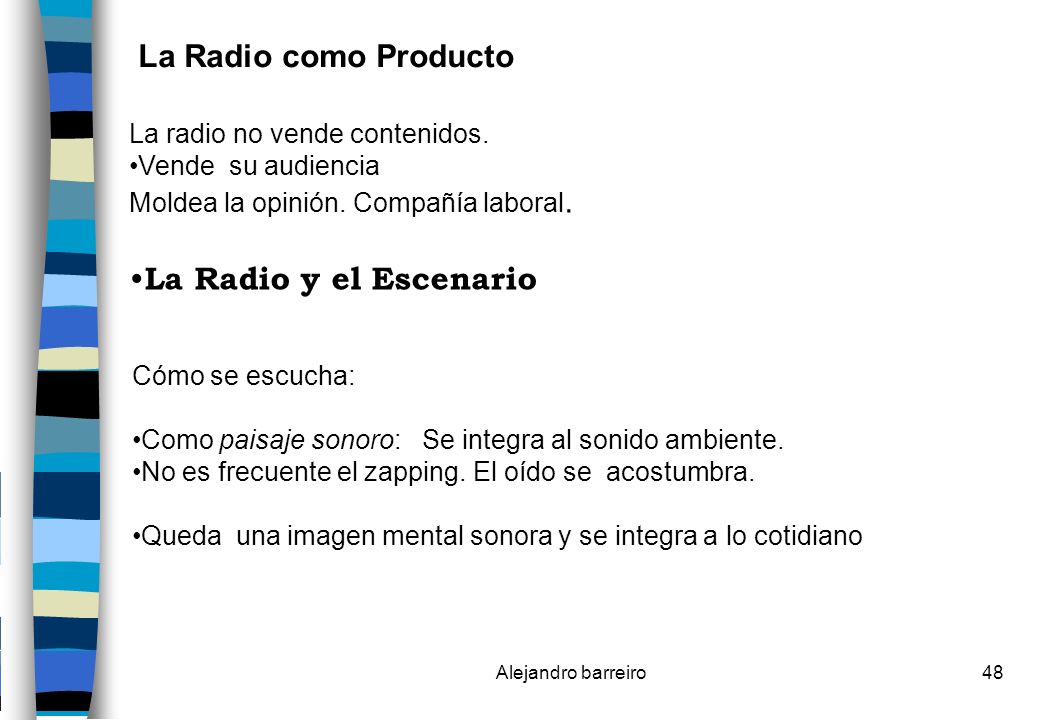 La Radio como Producto La Radio y el Escenario