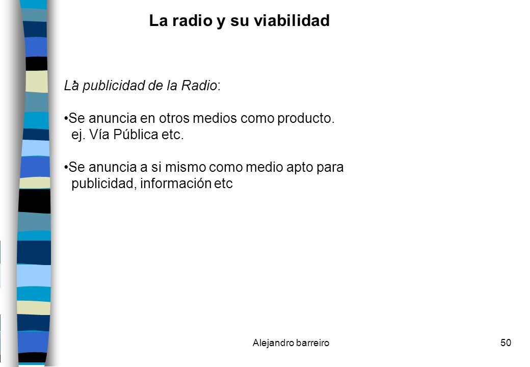 . La radio y su viabilidad La publicidad de la Radio: