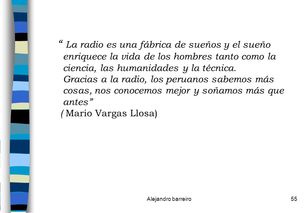 La radio es una fábrica de sueños y el sueño