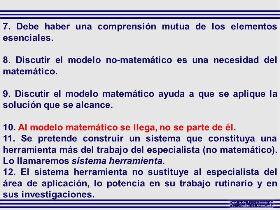 7. Debe haber una comprensión mutua de los elementos esenciales.