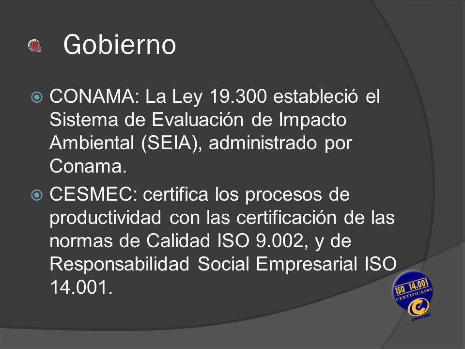 Gobierno CONAMA: La Ley estableció el Sistema de Evaluación de Impacto Ambiental (SEIA), administrado por Conama.