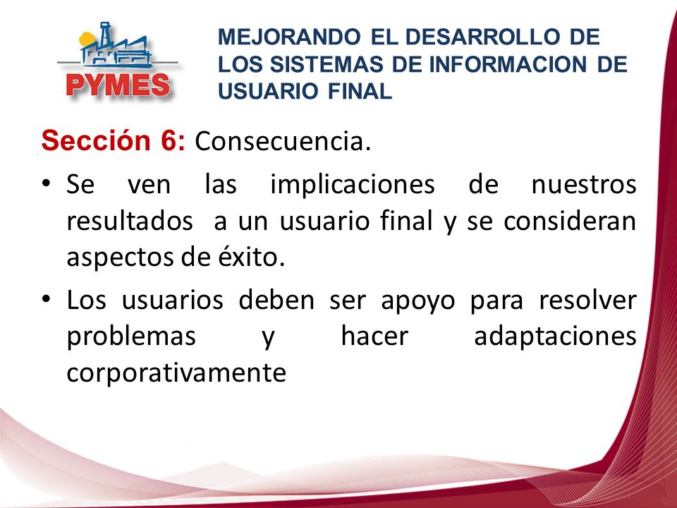 MEJORANDO EL DESARROLLO DE LOS SISTEMAS DE INFORMACION DE USUARIO FINAL