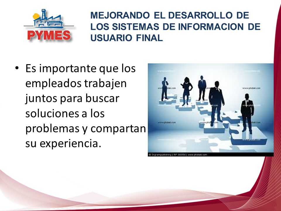 MEJORANDO EL DESARROLLO DE LOS SISTEMAS DE INFORMACION DE USUARIO FINAL