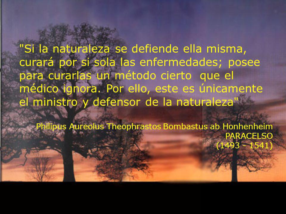 Si la naturaleza se defiende ella misma, curará por si sola las enfermedades; posee para curarlas un método cierto que el médico ignora. Por ello, este es únicamente el ministro y defensor de la naturaleza