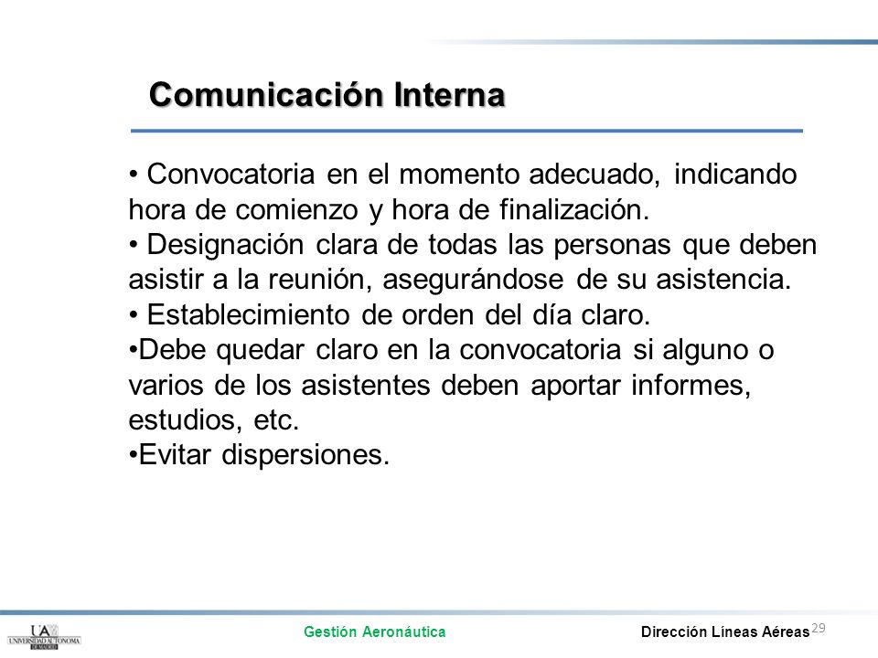 Comunicación Interna Convocatoria en el momento adecuado, indicando hora de comienzo y hora de finalización.