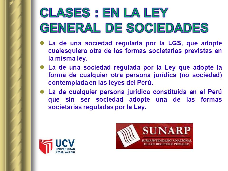 CLASES : EN LA LEY GENERAL DE SOCIEDADES