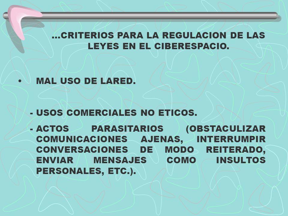 ...CRITERIOS PARA LA REGULACION DE LAS LEYES EN EL CIBERESPACIO.