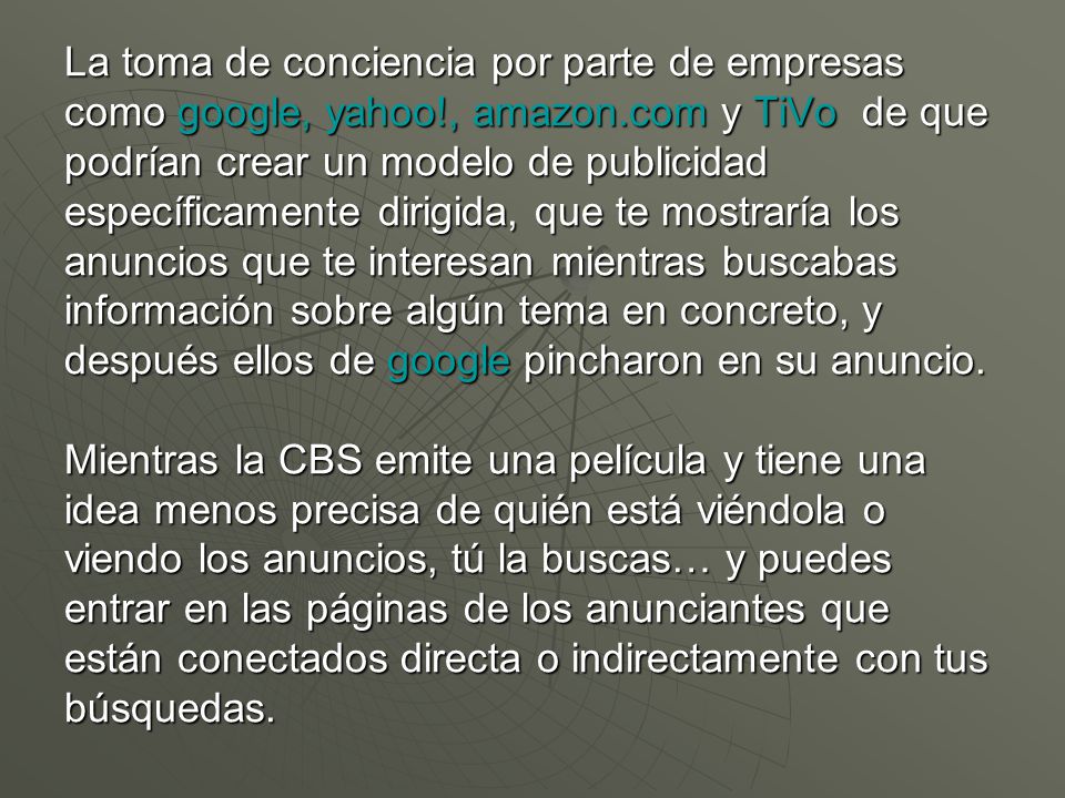 La toma de conciencia por parte de empresas como google, yahoo