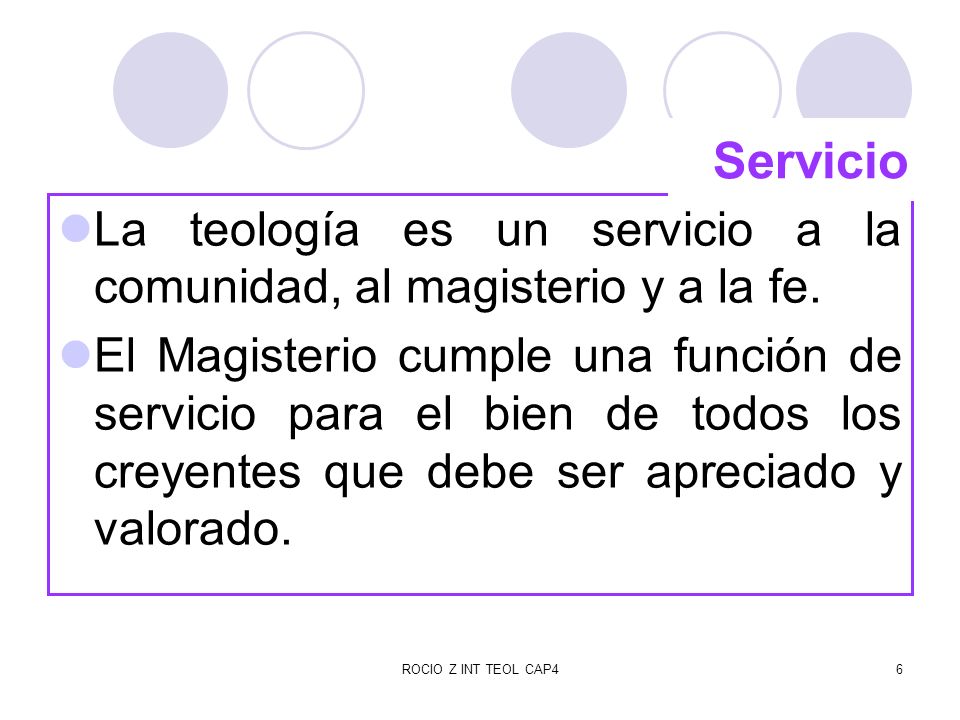Servicio La teología es un servicio a la comunidad, al magisterio y a la fe.