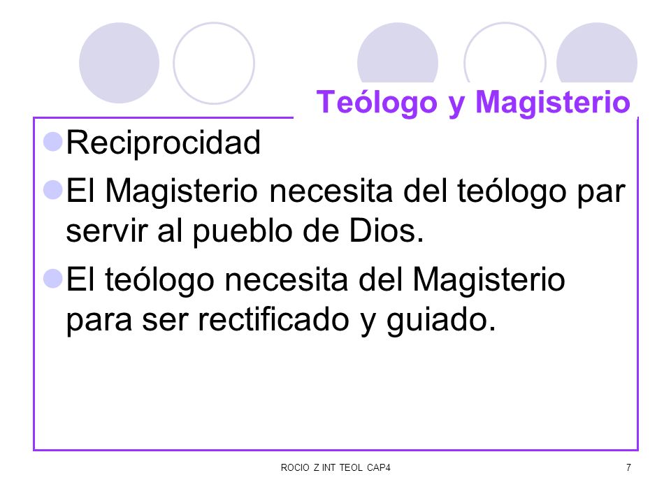El Magisterio necesita del teólogo par servir al pueblo de Dios.