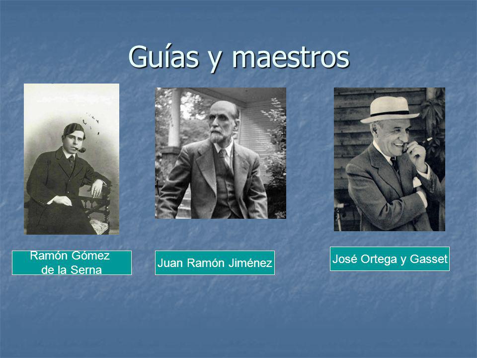Guías y maestros Ramón Gómez José Ortega y Gasset Juan Ramón Jiménez