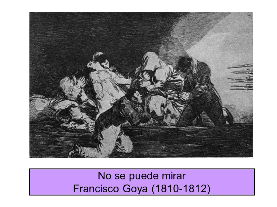 No se puede mirar Francisco Goya ( )