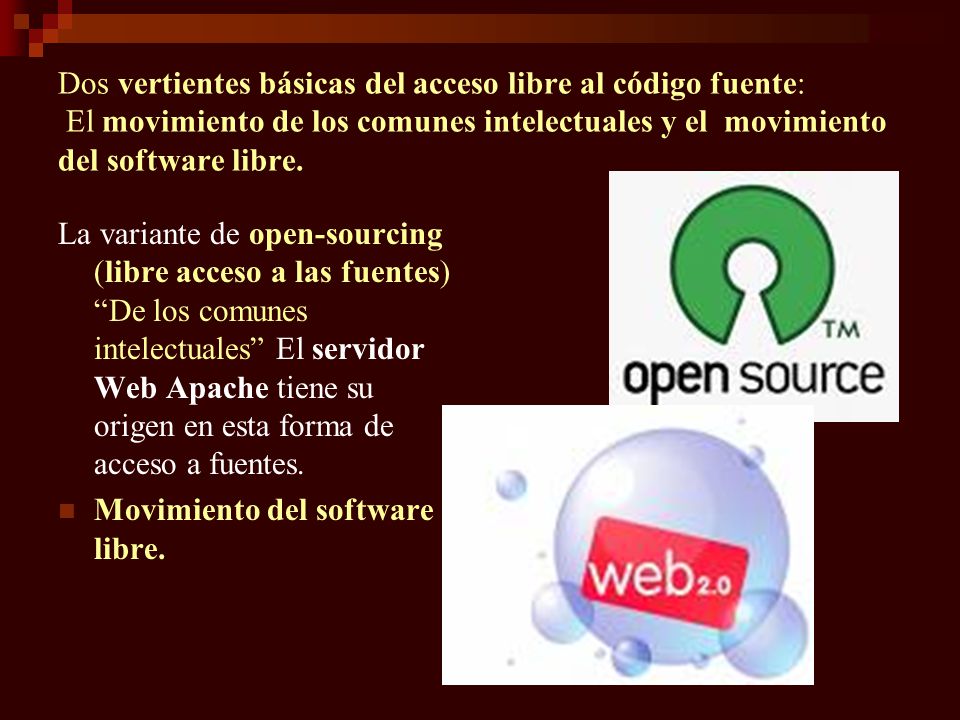 Dos vertientes básicas del acceso libre al código fuente: El movimiento de los comunes intelectuales y el movimiento del software libre.