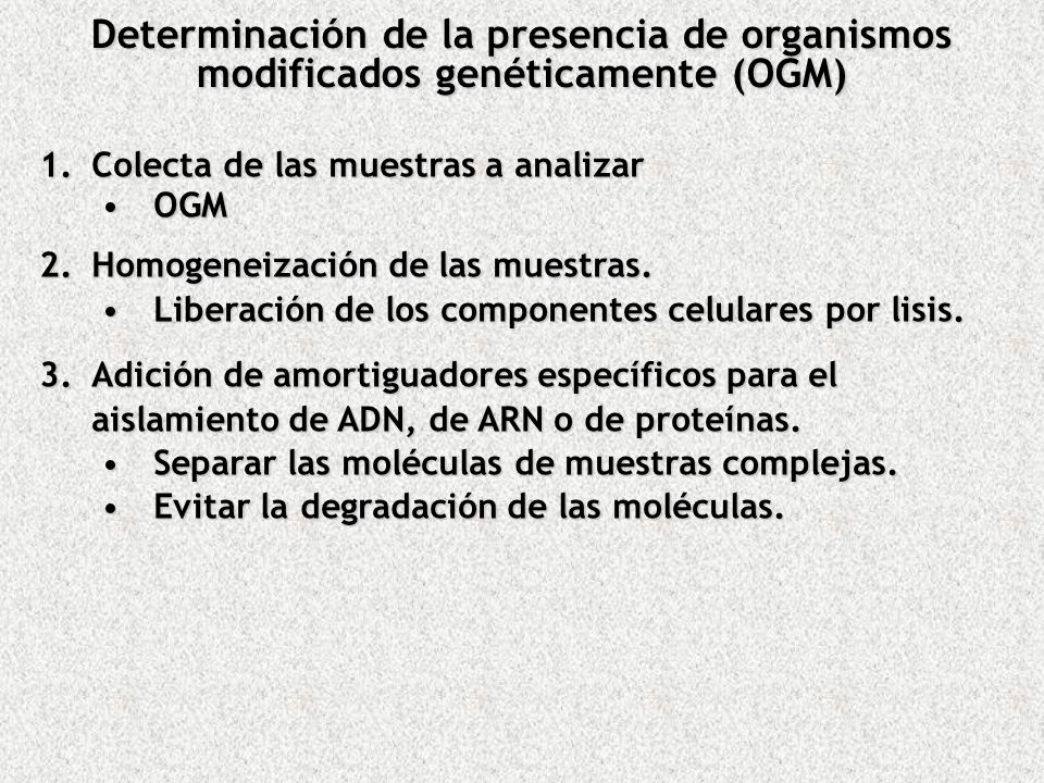 Determinación de la presencia de organismos modificados genéticamente (OGM)