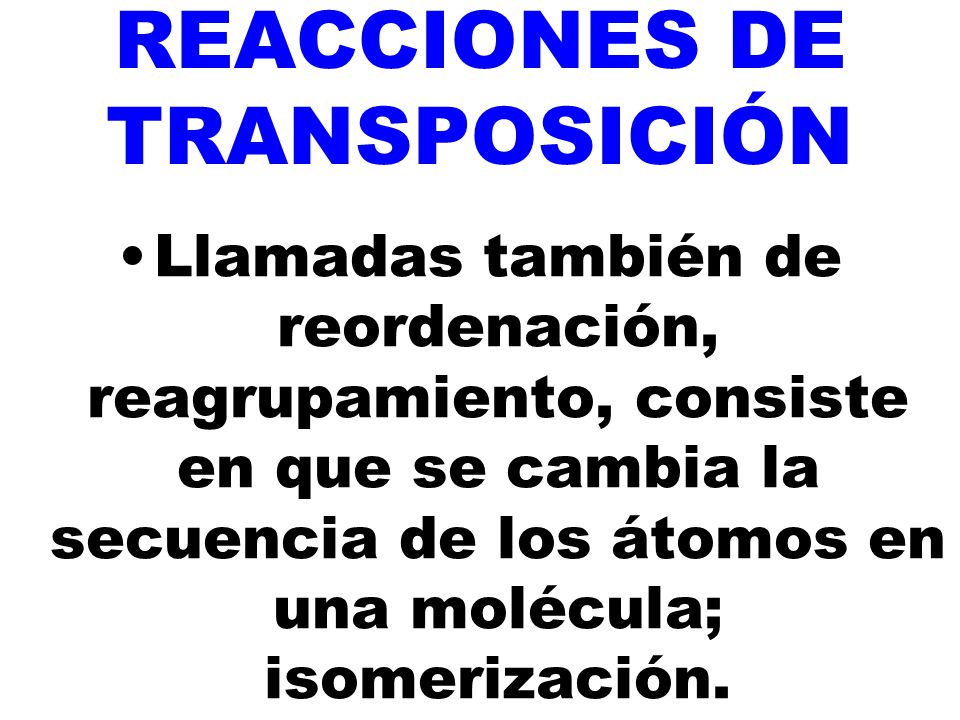 REACCIONES DE TRANSPOSICIÓN