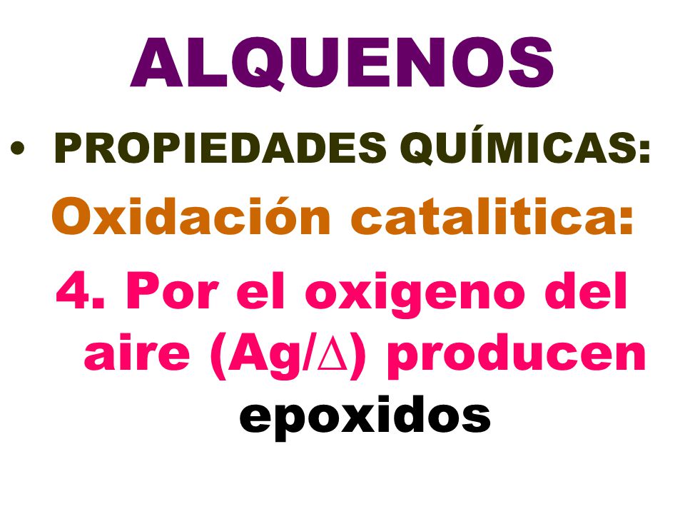 ALQUENOS Oxidación catalitica: