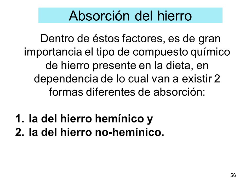 Absorción del hierro Dentro de éstos factores, es de gran