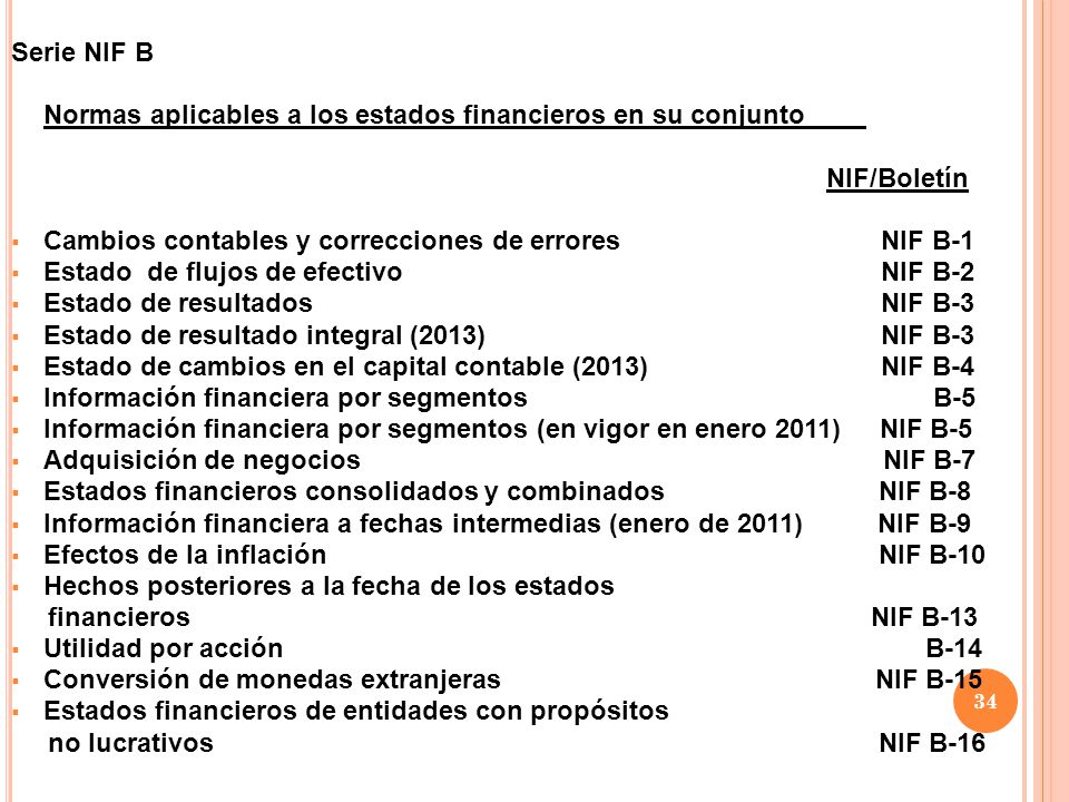 Serie NIF B Normas aplicables a los estados financieros en su conjunto. NIF/Boletín.