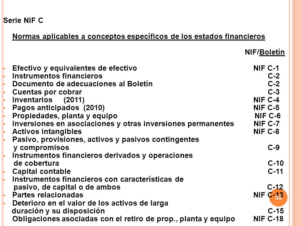 Serie NIF C Normas aplicables a conceptos específicos de los estados financieros. NIF/Boletín. Efectivo y equivalentes de efectivo NIF C-1.