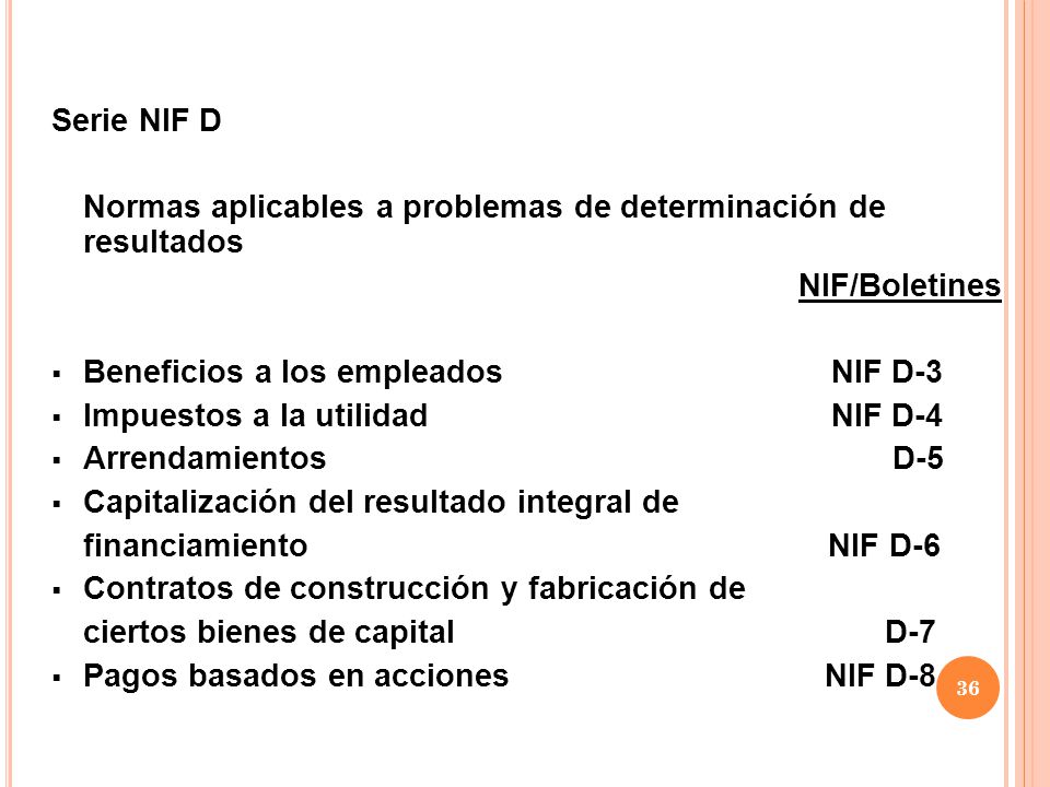 Serie NIF D Normas aplicables a problemas de determinación de resultados. NIF/Boletines. Beneficios a los empleados NIF D-3.