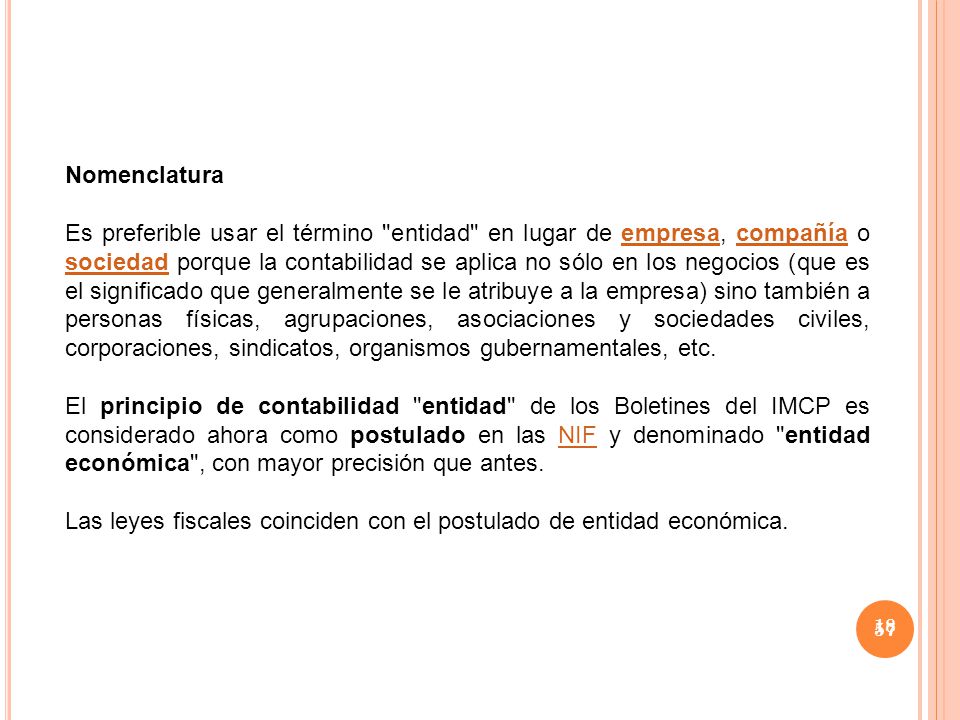Las leyes fiscales coinciden con el postulado de entidad económica.