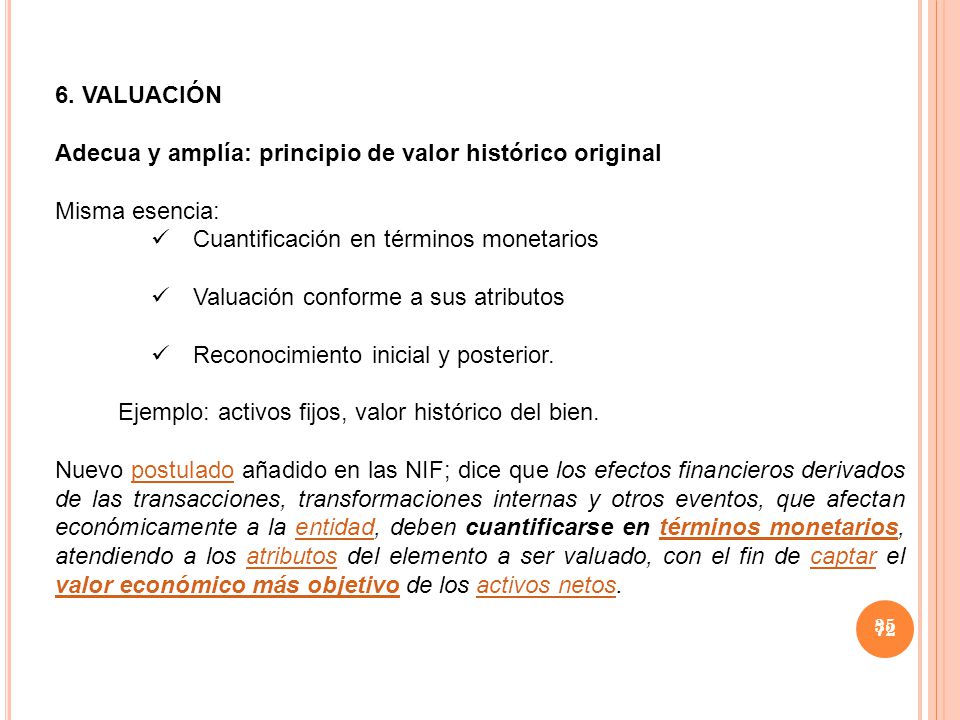 Adecua y amplía: principio de valor histórico original Misma esencia: