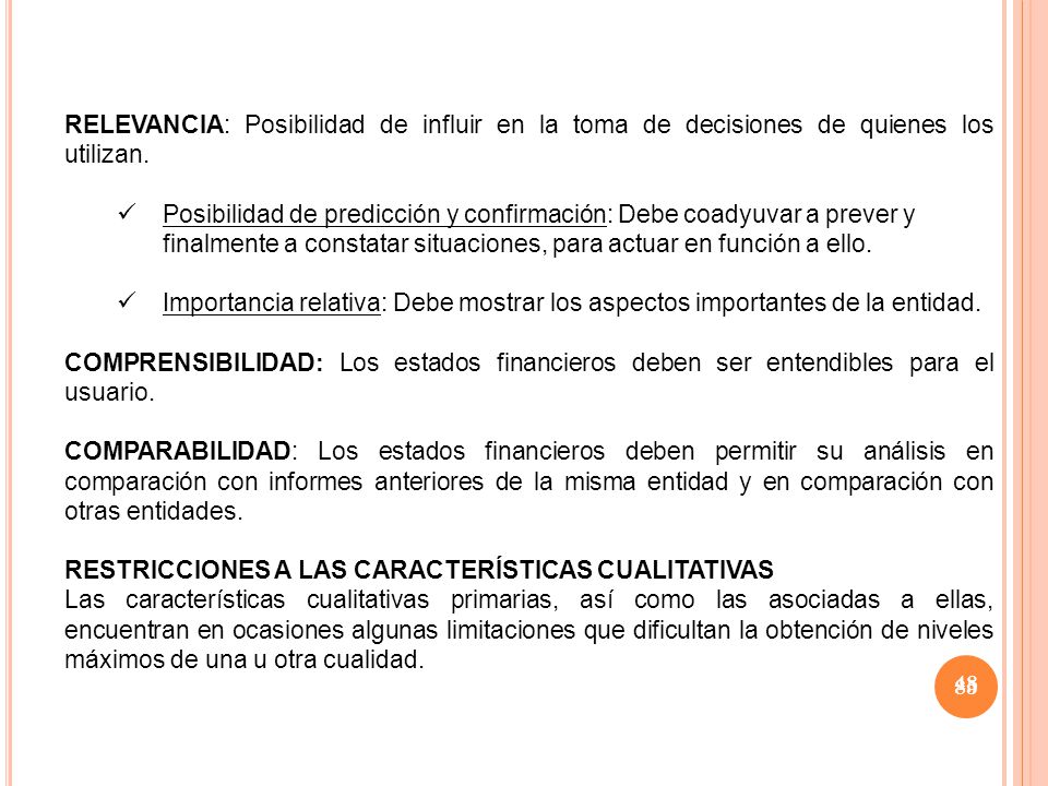 Posibilidad de predicción y confirmación: Debe coadyuvar a prever y