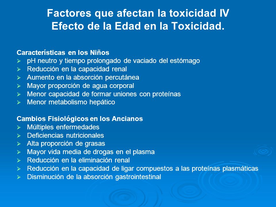 Factores que afectan la toxicidad IV Efecto de la Edad en la Toxicidad.