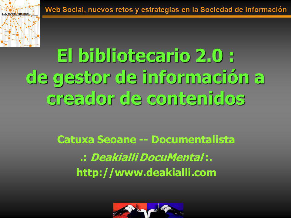 Web Social, nuevos retos y estrategias en la Sociedad de Información