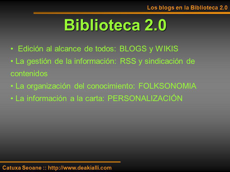 Biblioteca 2.0 Edición al alcance de todos: BLOGS y WIKIS