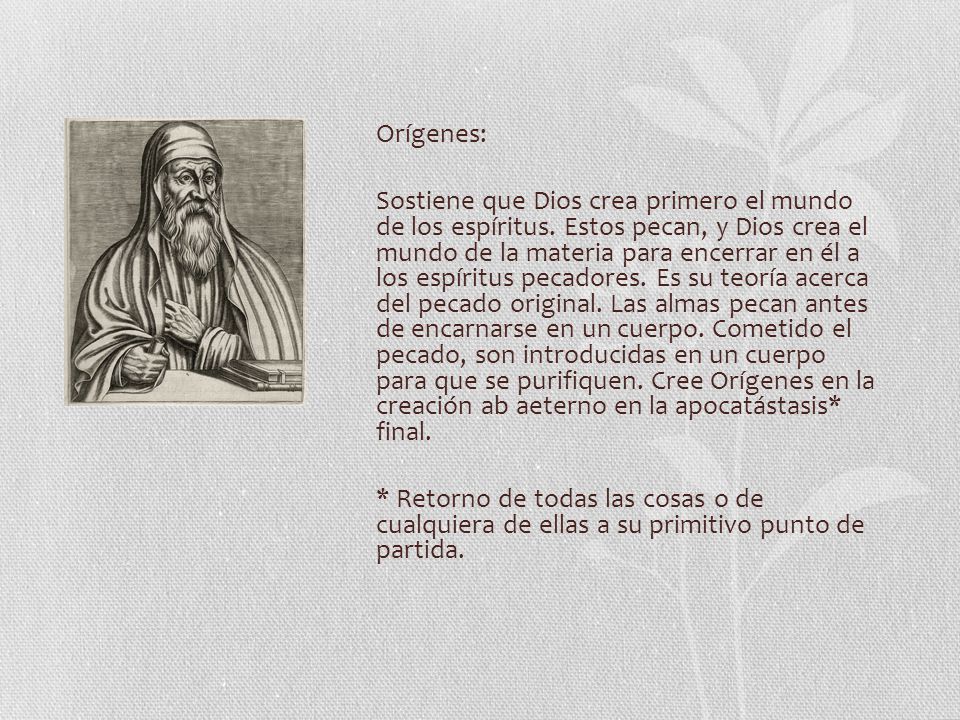Orígenes: Sostiene que Dios crea primero el mundo de los espíritus