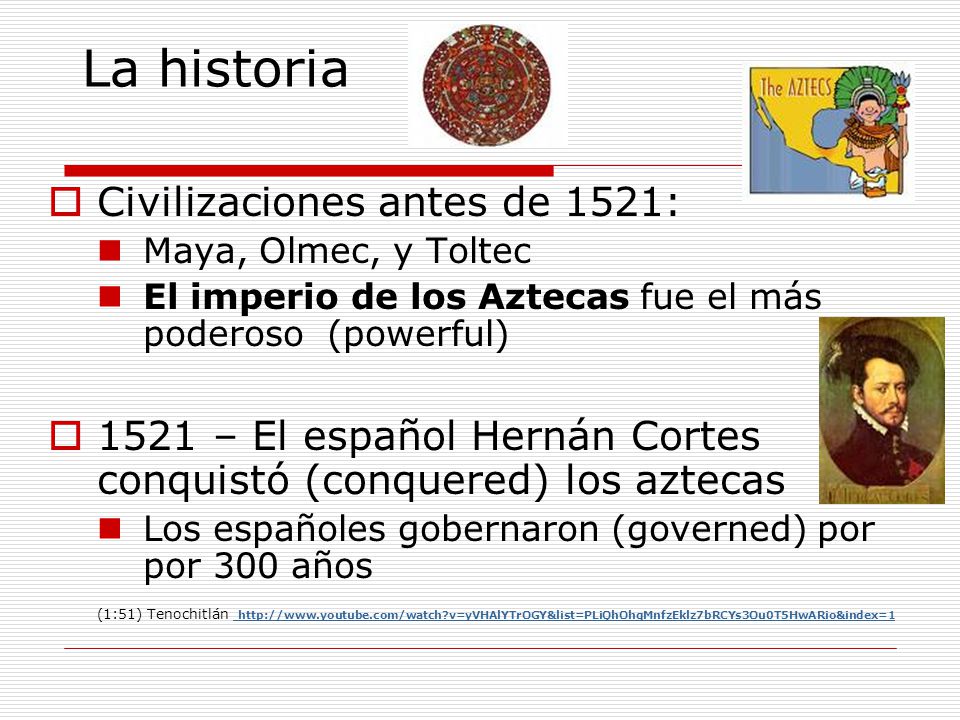 La historia Civilizaciones antes de 1521: