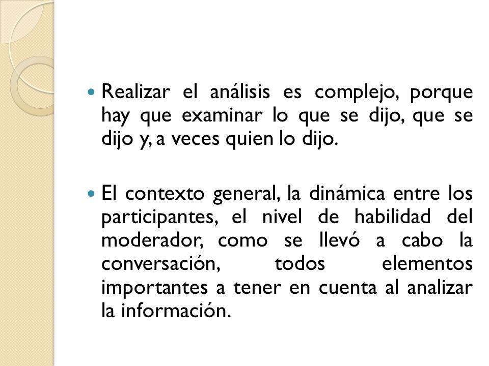 Realizar el análisis es complejo, porque hay que examinar lo que se dijo, que se dijo y, a veces quien lo dijo.