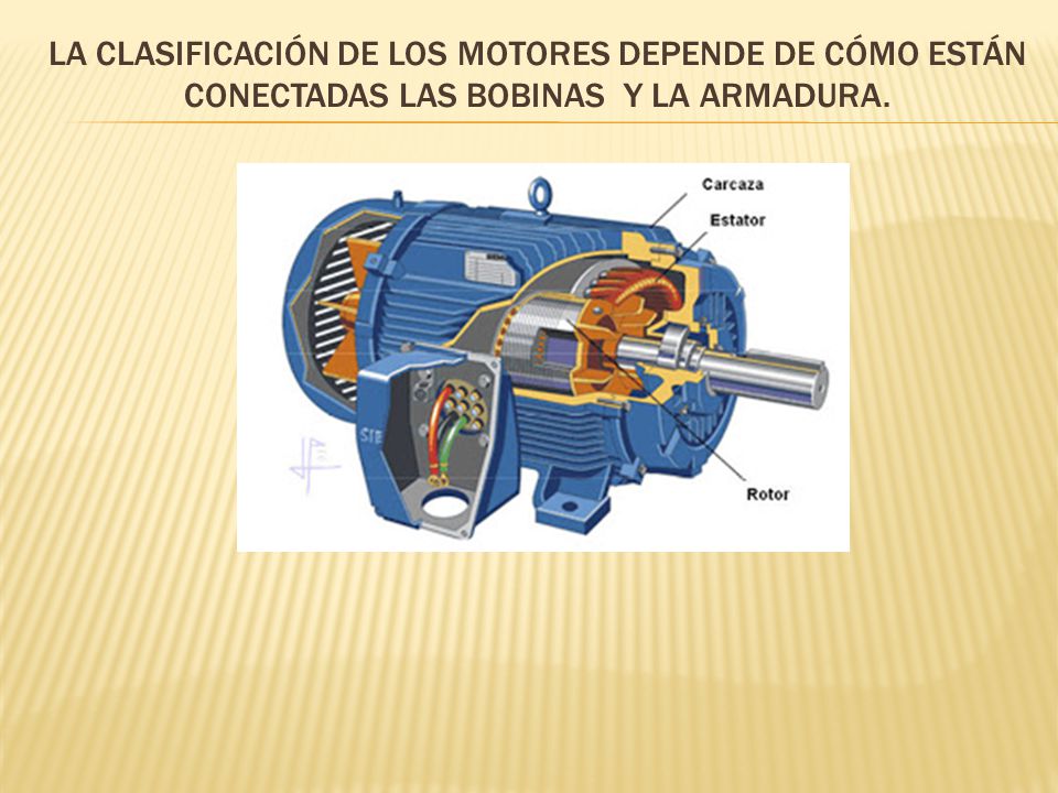 La clasificación de los motores depende de cómo están conectadas las bobinas y la armadura.