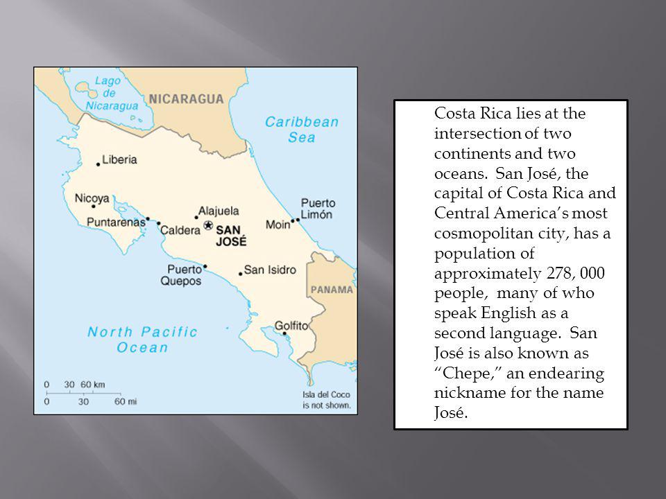 Costa Rica lies at the intersection of two continents and two oceans