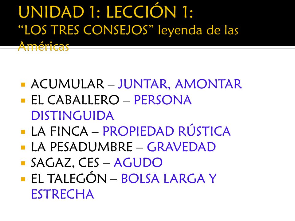 UNIDAD 1: LECCIÓN 1: LOS TRES CONSEJOS leyenda de las Américas