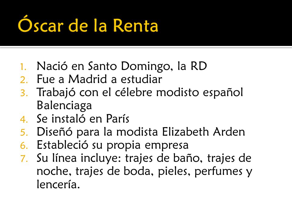 Óscar de la Renta Nació en Santo Domingo, la RD