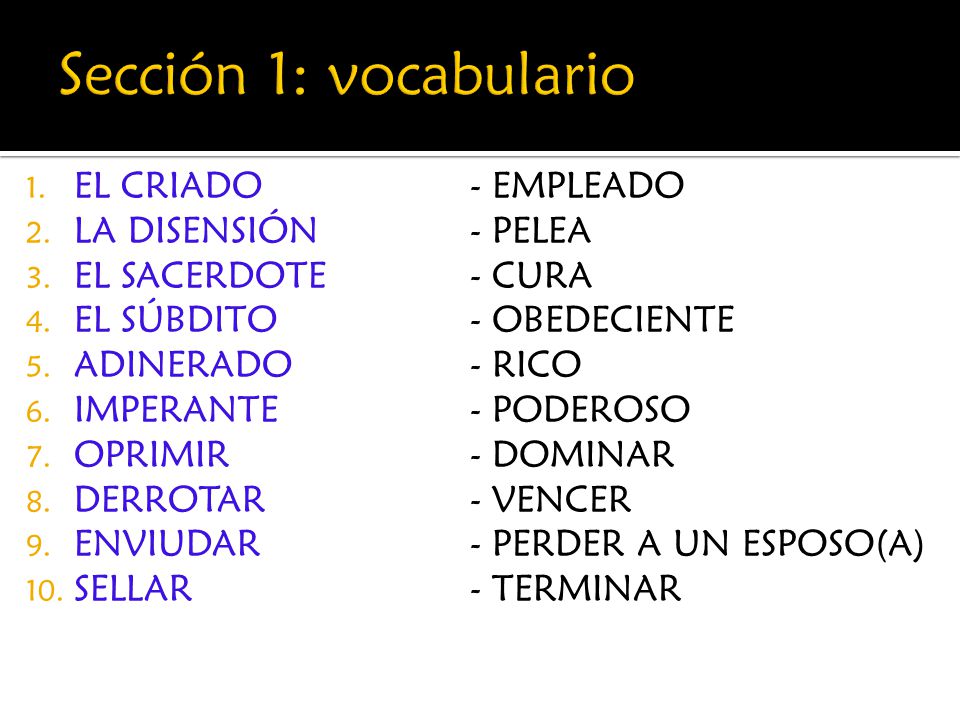 Sección 1: vocabulario EL CRIADO LA DISENSIÓN EL SACERDOTE EL SÚBDITO